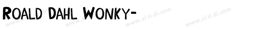 Roald Dahl Wonky字体转换
